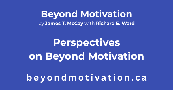 These Perspectives on Beyond Motivation can help you to get the most out of Beyond Motivation as it is designed to used time and again.
