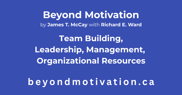 BEYOND MOTIVATION recommended resources for team building, leadership development, management development, and organizational effectiveness.