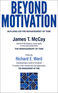 Cover - Beyond Motivation: Building on The Management of Time - James T. McCay - Richard E. Ward